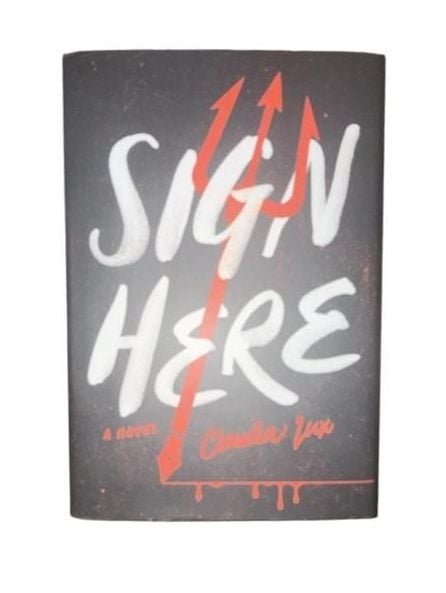 Sign Here: A Novel by Claudia Lux (Hardcover) 1