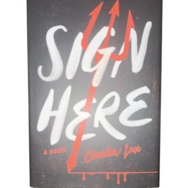 Sign Here: A Novel by Claudia Lux (Hardcover)
