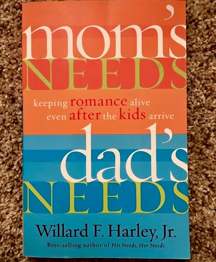 Mom's Needs, Dad's Needs: Keeping Romance Alive Even After the Kids Arrive 1