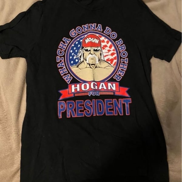 Hulk Hogan Whatcha Gonna Do Brother Hogan For President T-Shirt Black Size M