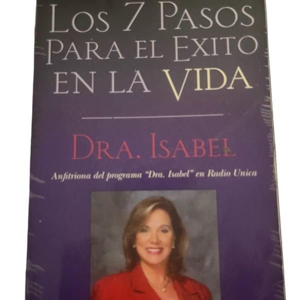 Dra. Isabel Los 7 Pasos Para el Exito en la Vida Paperback