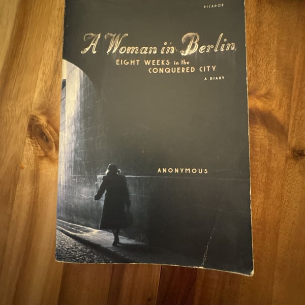 A Woman in Berlin: Eight Weeks in the Conquered City by Anonymous Paperback
