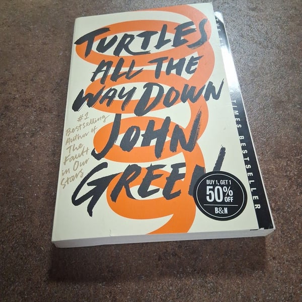 Turtles All the Way Down by John Green Hardcover