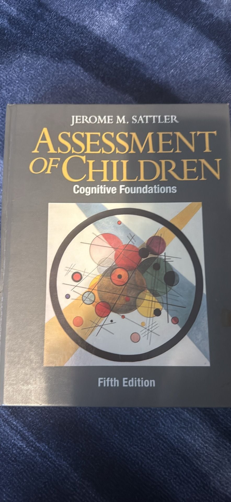 Assessment of Children: Cognitive Foundations Fifth Edition Jerome M. Sattler 1