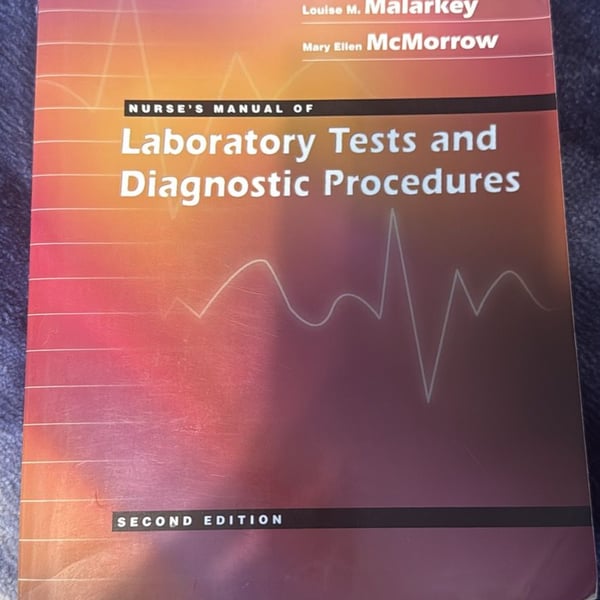 Nurse's Manual of Laboratory Tests and Diagnostic Procedures Second Edition