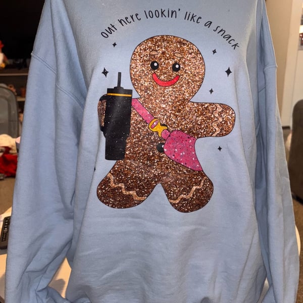 Out Here Lookin' Like a Snack Gingerbread Sweatshirt