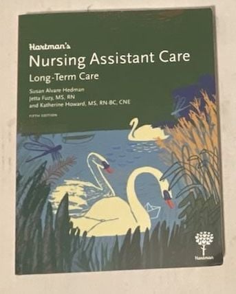 Hartman's Nursing Assistant Care: Long-Term Care Textbook 1