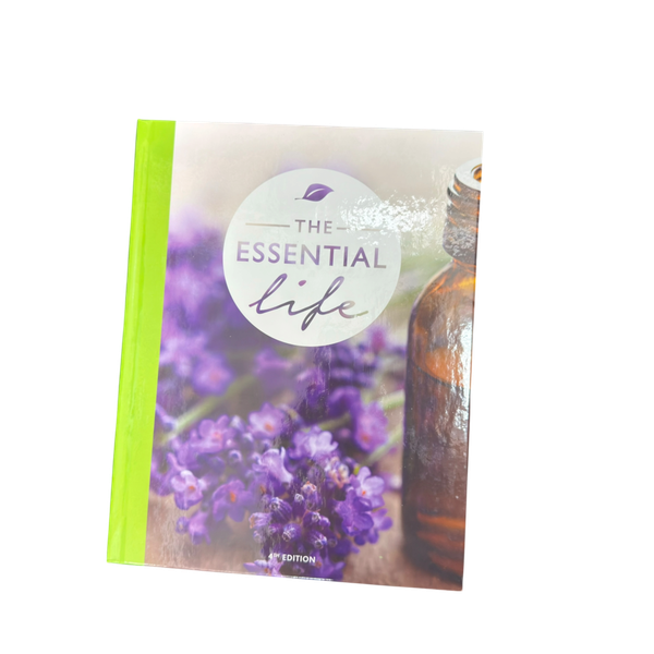 The Essential Life 4th Edition Essential Oils Wellness Guide Hardcover NEW