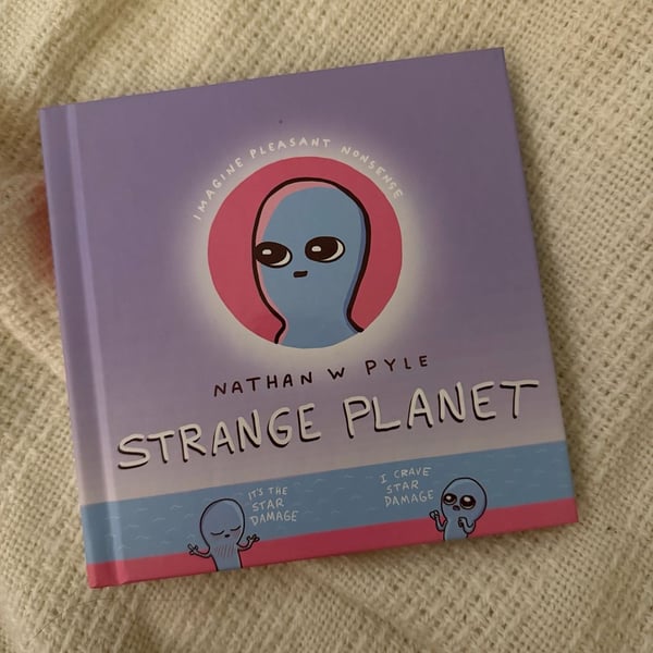 Nathan W Pyle Strange Planet Hardcover Book