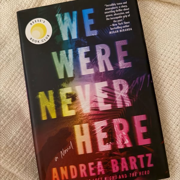 We Were Never Here By Andrea Bartz Hardcover Book