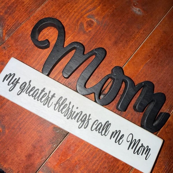 My Greatest Blessings Call Me Mom Wood Sign Decor
