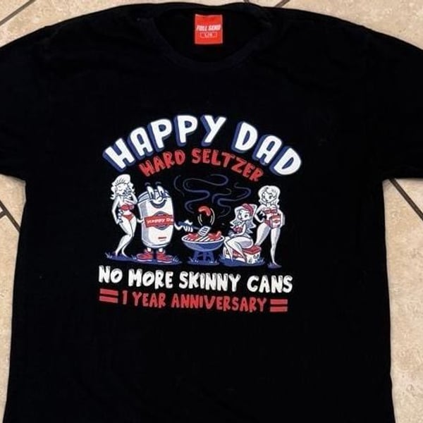 Full Send Happy Dad Hard Seltzer 1 Year Anniversary T-Shirt Size L