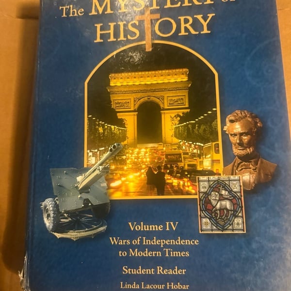 The Mystery Of History Volume IV Student Reader Linda Lacour Hobar