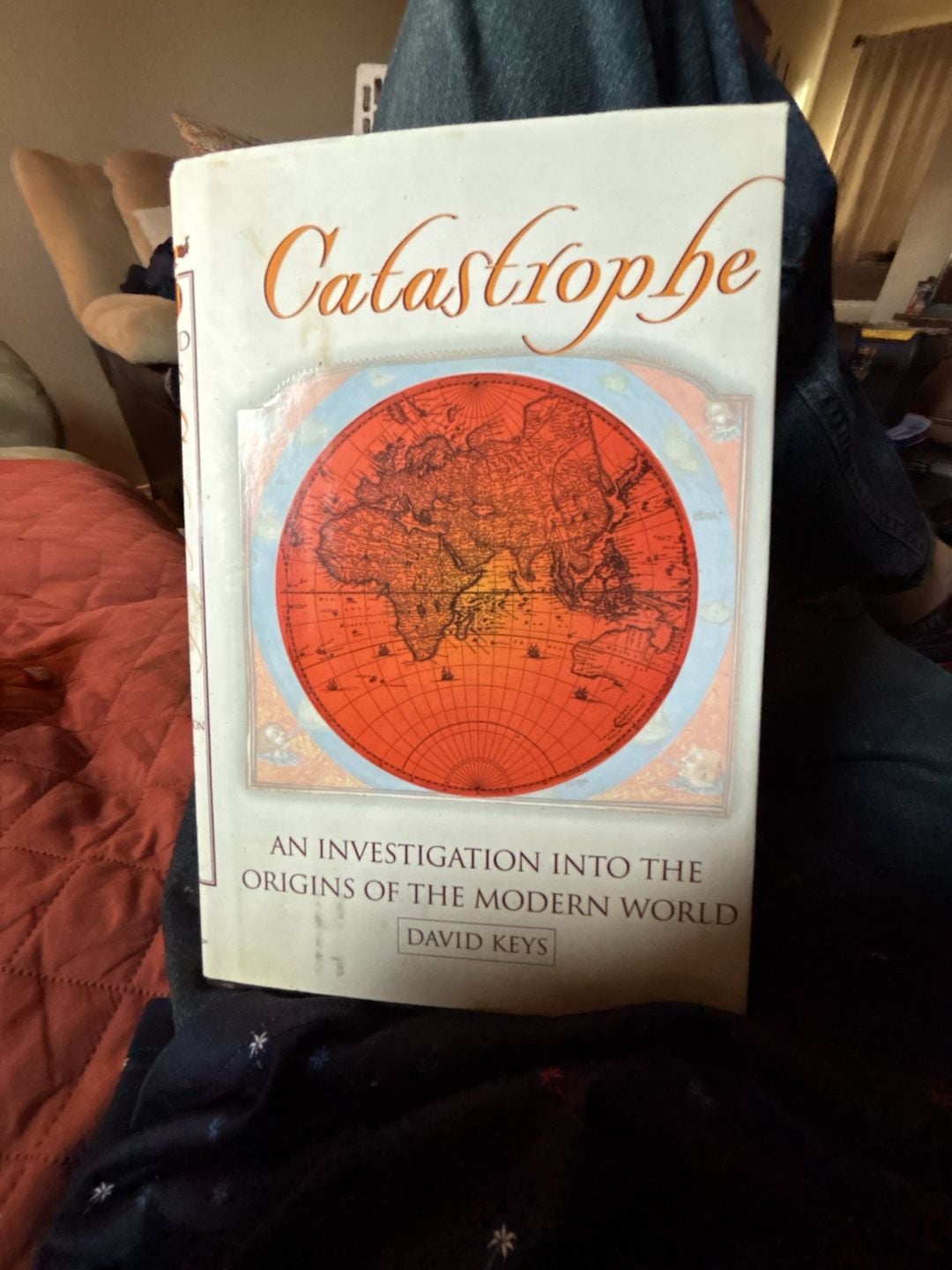 David Keys Catastrophe An Investigation into the Origins of the Modern World 1