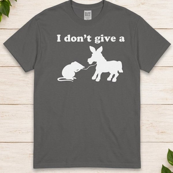 Blow Rule I Don't Give A Rats Ass Graphic T-Shirt