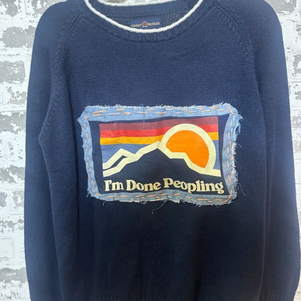 Upcycled Tommy Hilfiger I'm Done Peopling Sweater  L Blue Mountain Graphic 