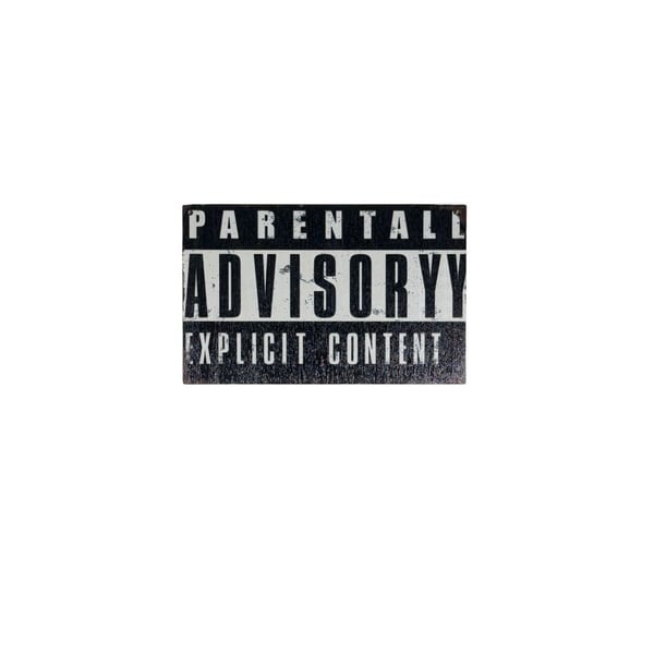 Parental Advisory Explicit Content Wooden Sign - Wall Art Decor 8”X5”