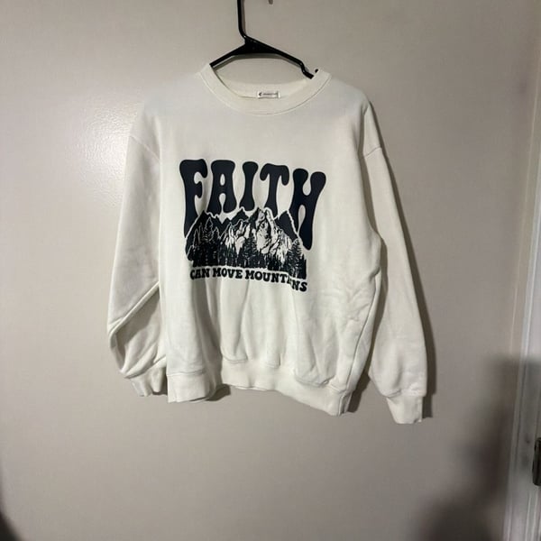 Elevated Faith Faith Can Move Mountains Unisex Crewneck White Sweatshirt