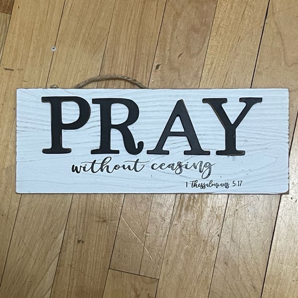 Pray Without Ceasing Wood Wall Decor Sign