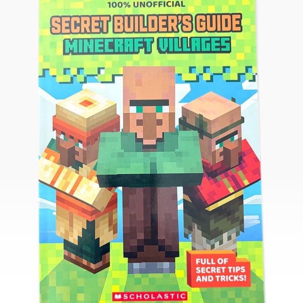 100% Unofficial Secret Builder's Guide Minecraft Villages Book
