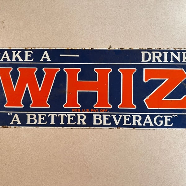 Whiz "A Better Beverage" Vintage Metal Advertising Sign