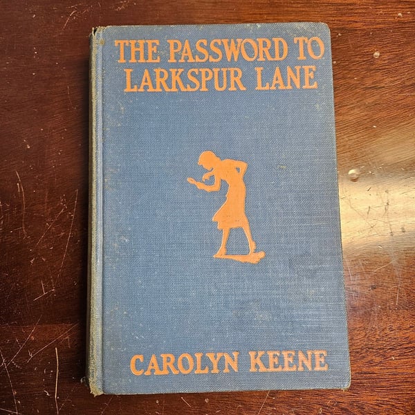 Nancy Drew Password to Larkspur Lane 1933 Early Printing Blue Orange Silhouette hardcover
