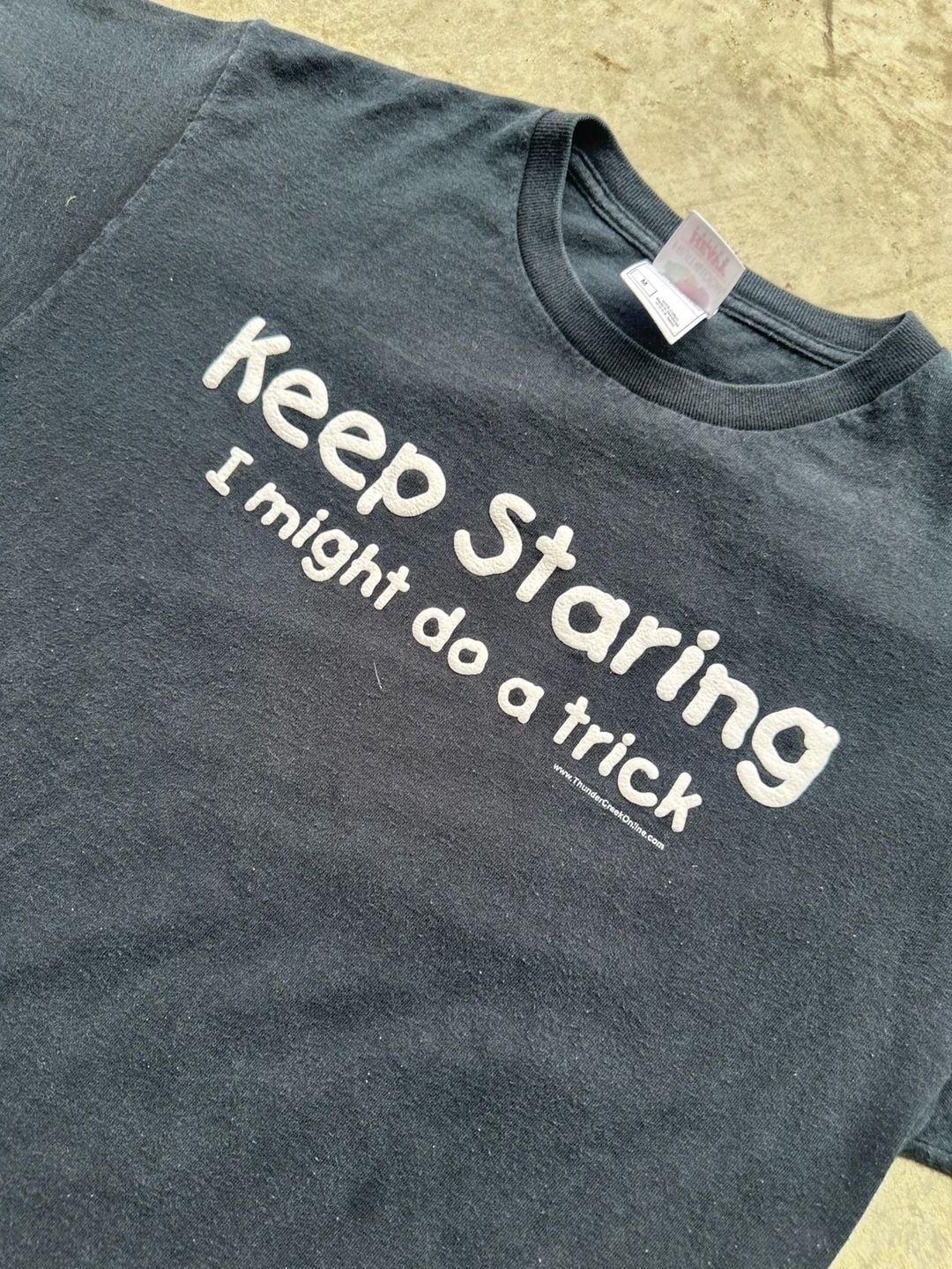 Thunder Creek Keep Staring I Might Do A Trick T-Shirt Size XL Black 4