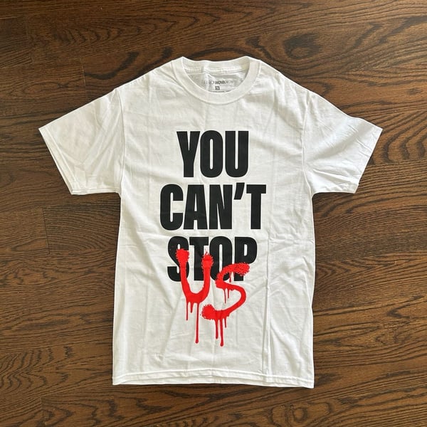 Fashion Nova Men You Can't Stop Us Size S White T-Shirt NWOT