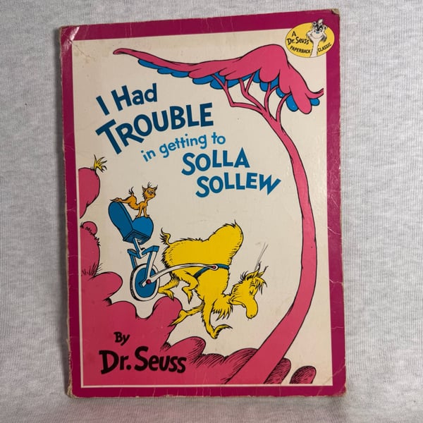 Dr. Seuss I Had Trouble in Getting to Solla Sollew Paperback Book