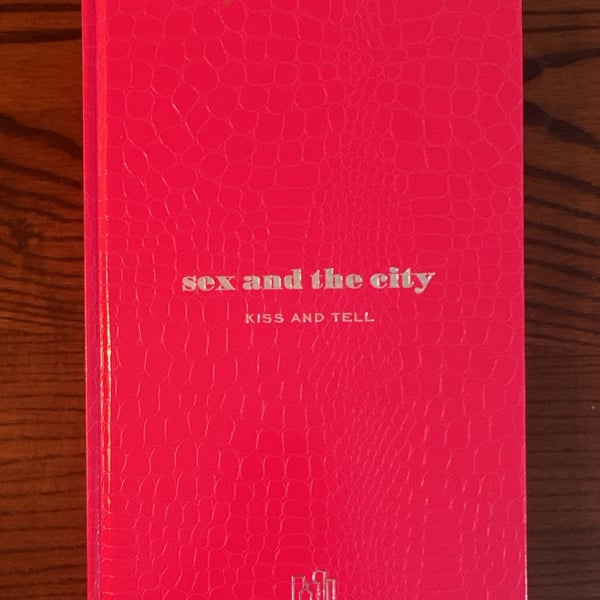 Sex and the City: Kiss and Tell Hardcover Book by Amy Sohn