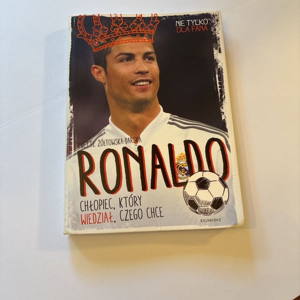 Ronaldo Chlopiec Ktory Wiedzial Czego Chce Book By Yvette Zoltowska Darska