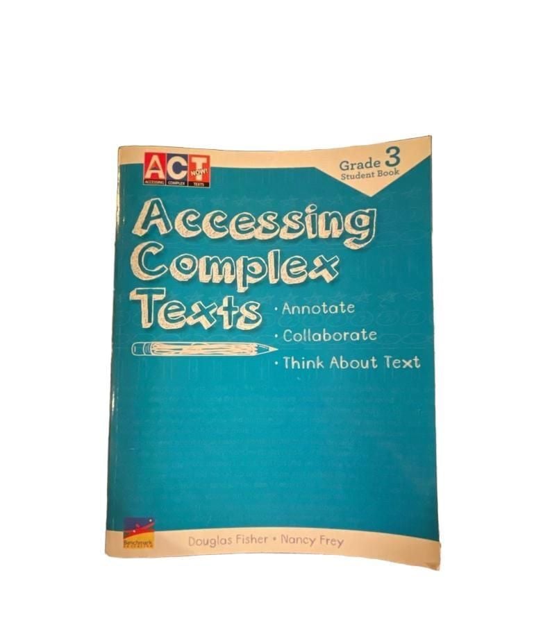 Benchmark Education Act Now Grade 3 Student Book Accessing Complex Texts 1