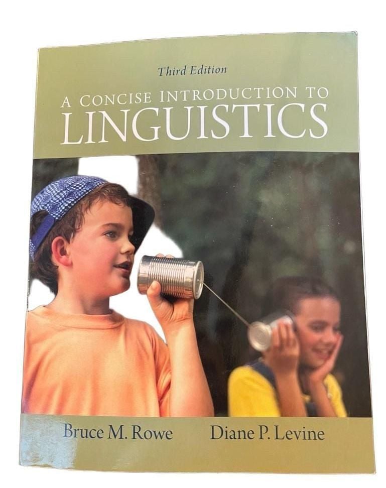 A Concise Introduction to Linguistics by Bruce M Rowe, 1