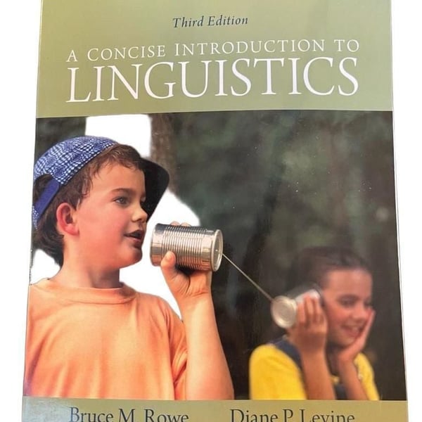 A Concise Introduction to Linguistics by Bruce M Rowe,