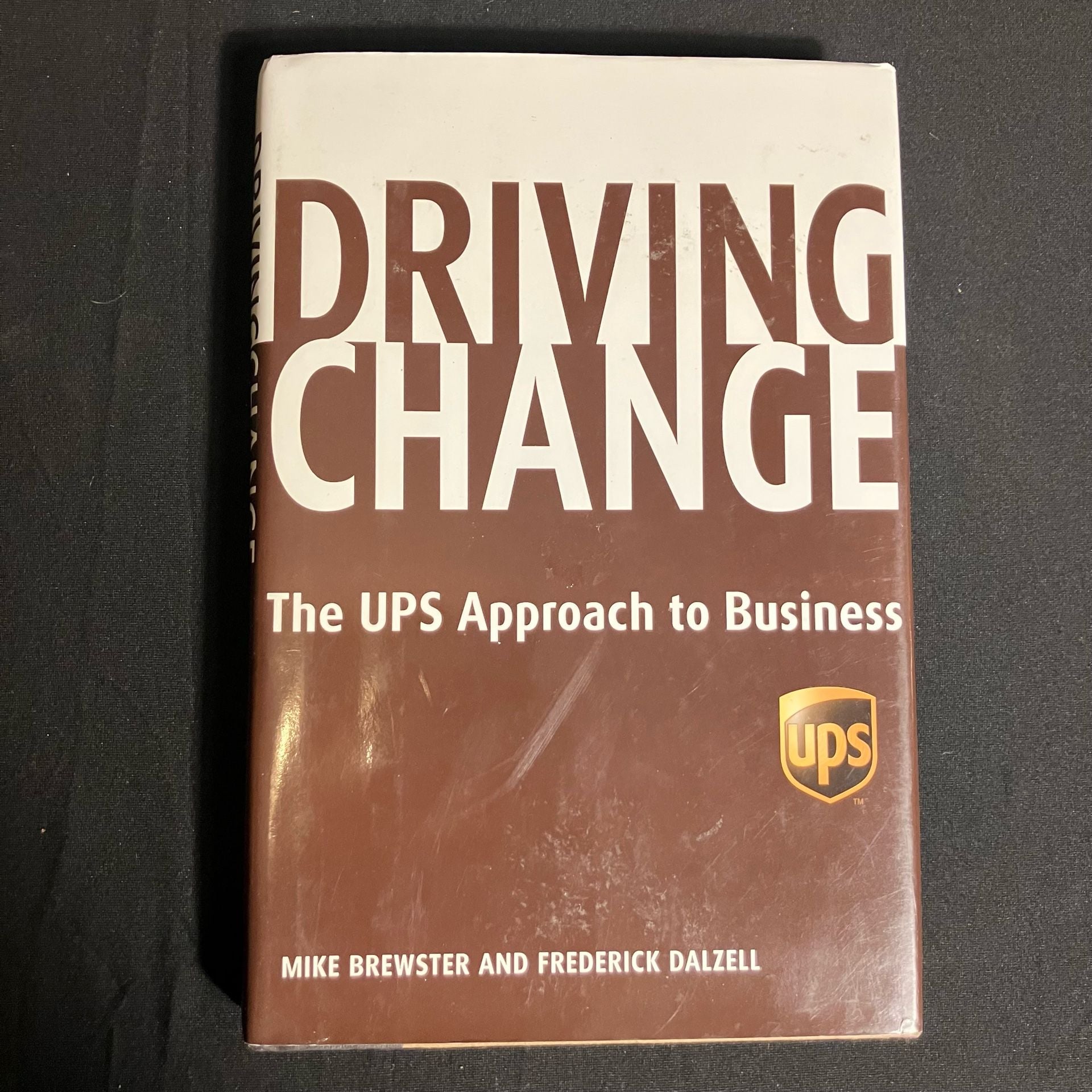 Driving Change: The UPS Approach to Business Book 1