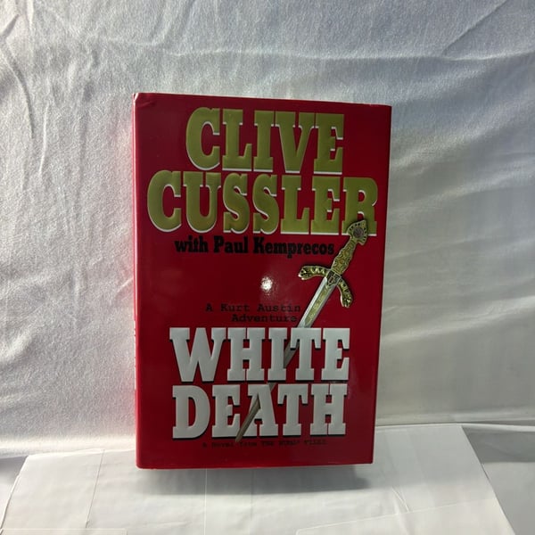 Clive Cussler White Death A Kurt Austin Adventure Hardcover Book