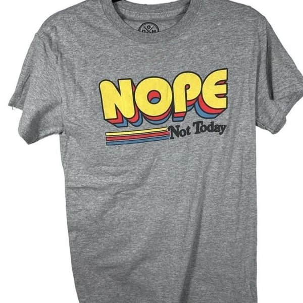 DOM Nope Not Today T-Shirt Size S Gray Graphic Short Sleeve Tee