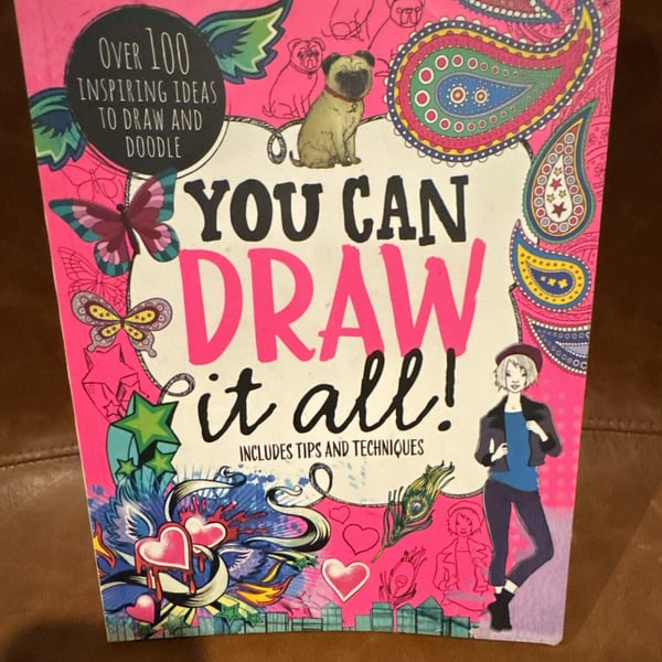 You Can Draw It All! Drawing and Doodling Book