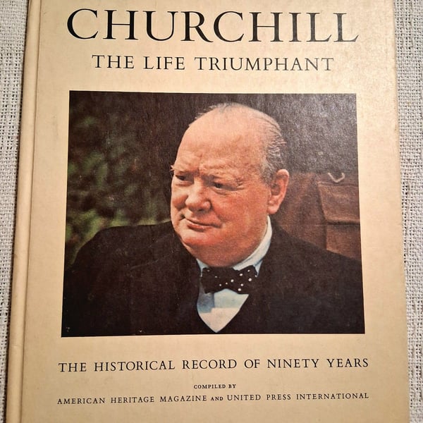 Churchill The Life Triumphant Hardcover Book