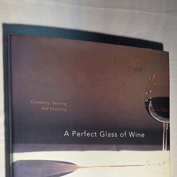 Brian St. Pierre A Perfect Glass of Wine Hardcover Book
