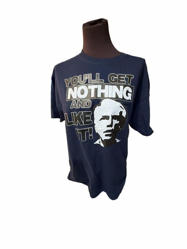Gildan You'll Get Nothing And Like It Size L Graphic T-Shirt 2