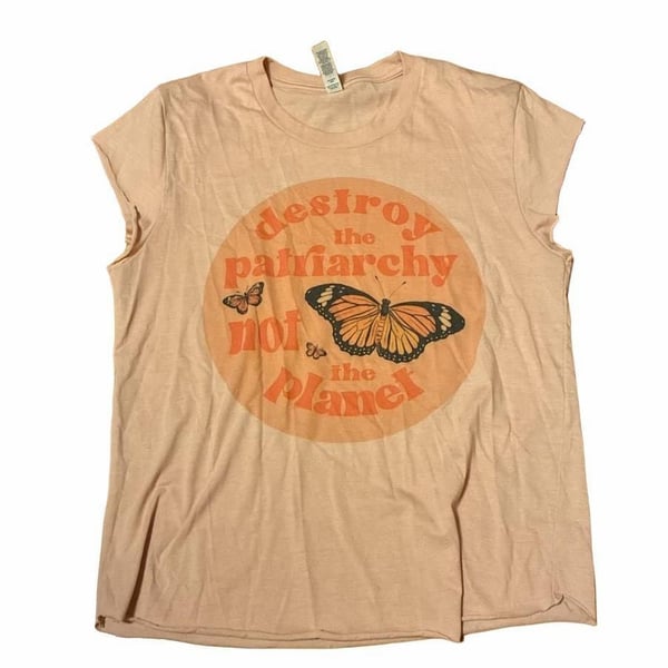 Bella+Canvas Destroy The Patriarchy Not The Planet T-Shirt Size S Pink Butterfly
