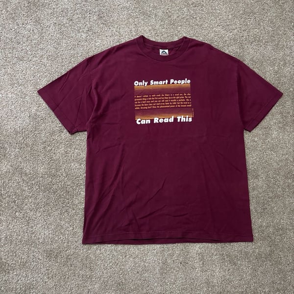 Early 2000s Comedic Vintage Only Smart People Can Read This T-Shirt Size XL Maroon Graphic Tee