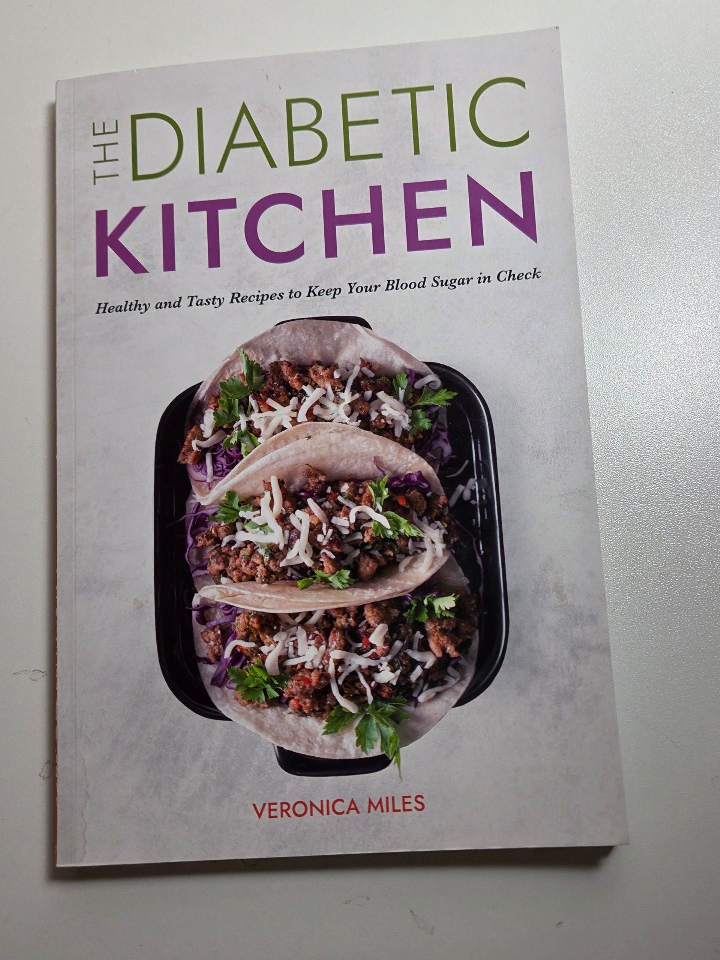 The Diabetic Kitchen: Healthy and Tasty Recipes by Veronica Miles 1