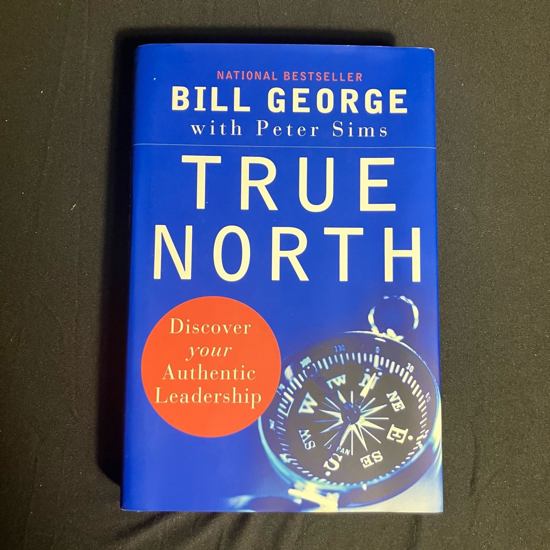 Jossey-Bass True North Discover Your Authentic Leadership Hardcover 1
