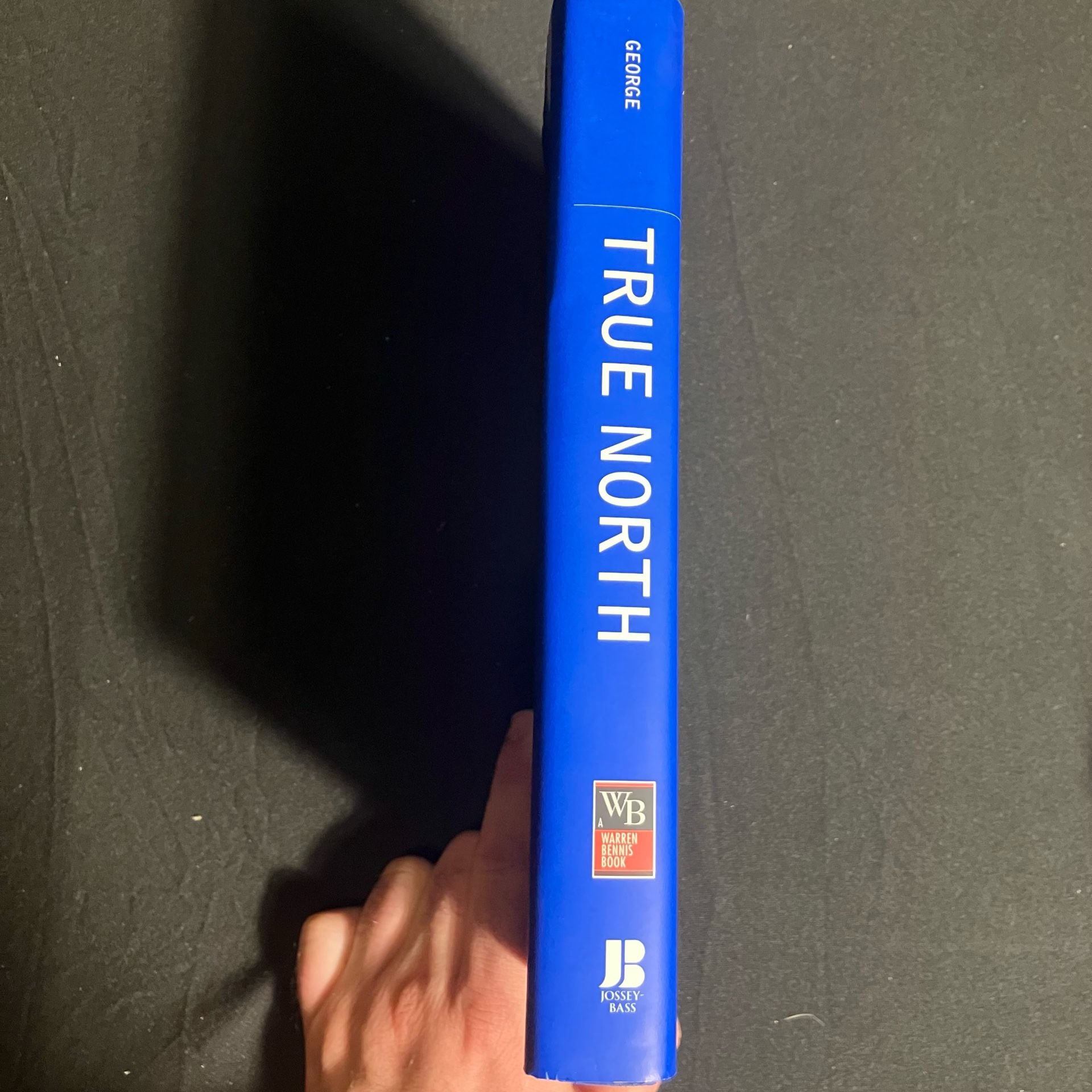 Jossey-Bass True North Discover Your Authentic Leadership Hardcover 3