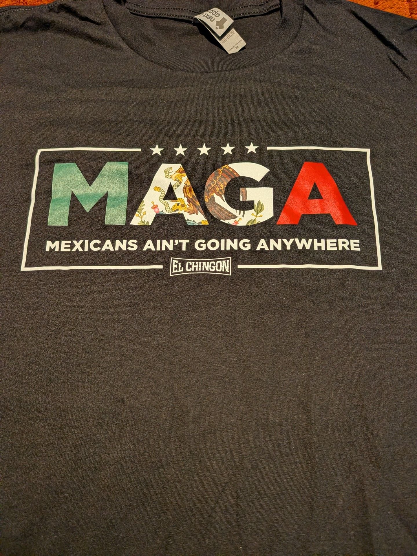 El Chingon MAGA Mexicans Aint Going Anywhere T-Shirt Size M Black 5
