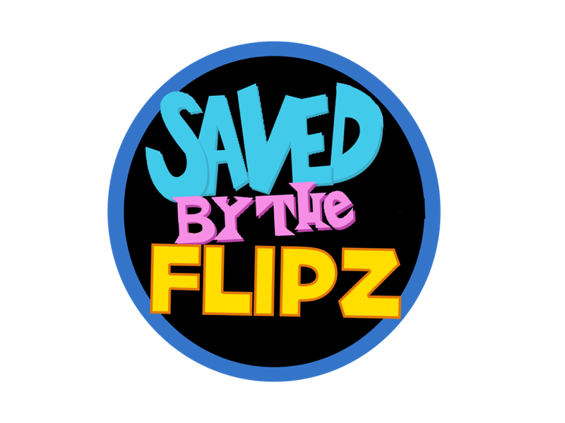 SavedByTheFlipz
