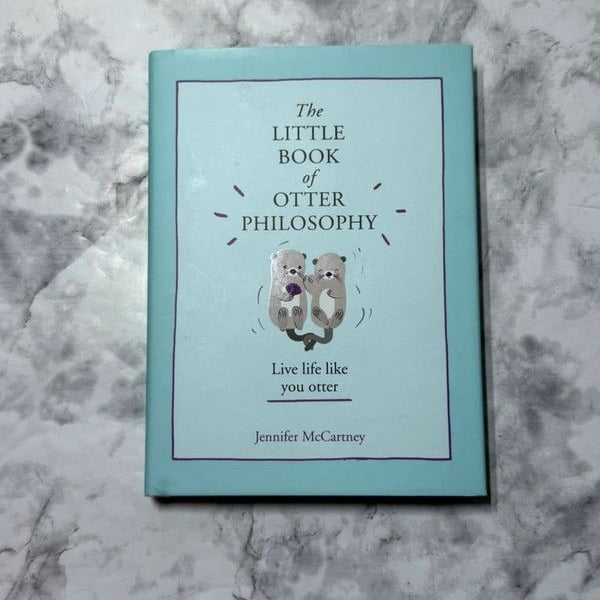 The Little Book of Otter Philosophy Jennifer McCartney 2019 Hardcover