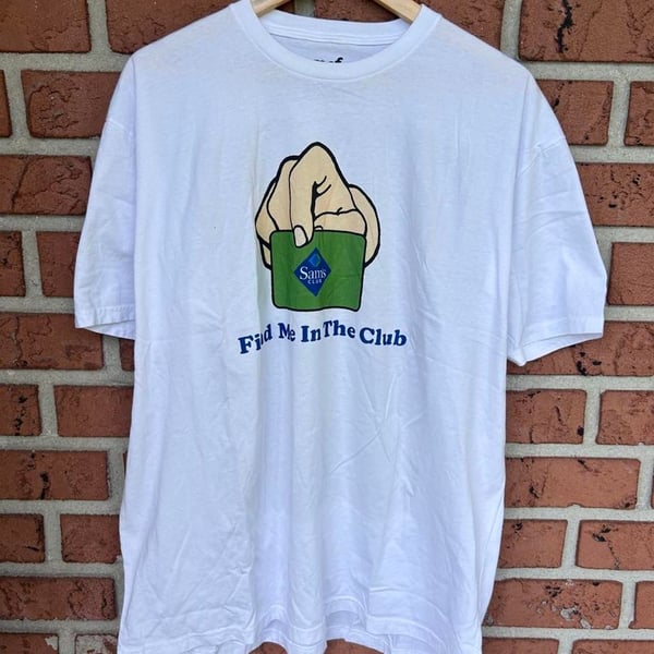 MSCHF Find Me In The Club Sam's Club Graphic Tee Size XXL